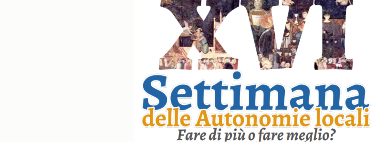 "Fare di più o fare meglio?", torna la XVI Settimana delle Autonomie locali, in collaborazione con il DIGSPES